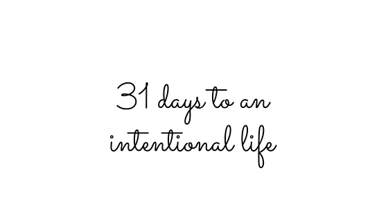 31 days to an intentional life Nancy Bouwens Simplicity Coach